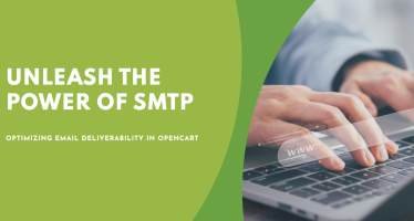 Optimizing Email Deliverability in OpenCart: Unleashing the Power of SMTP