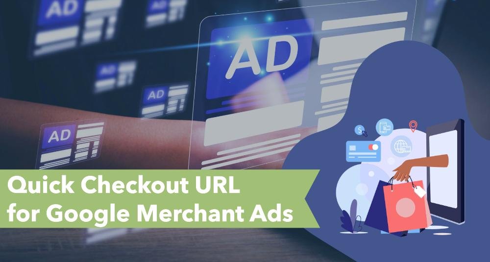 Quick Checkout URL for Google Merchant Ads image